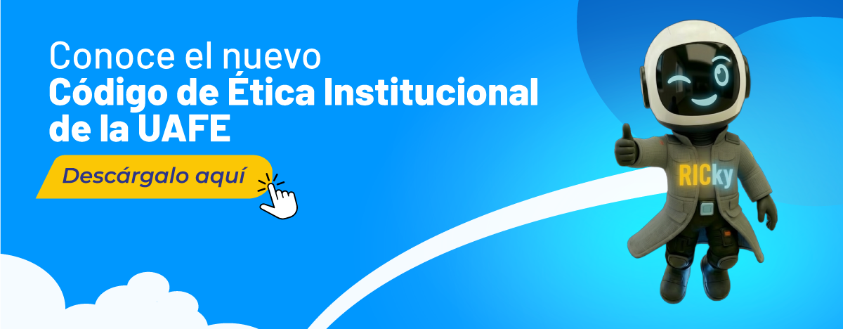 C&oacutedigo de &Eacutetica Institucional de la UAFE